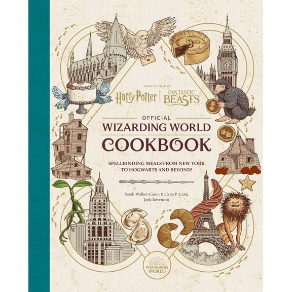 Harry Potter and Fantastic Beasts: Official Wizarding World Cookbook: Spellbinding Meals from New York to Hogwarts and Beyond! (Hardcover)