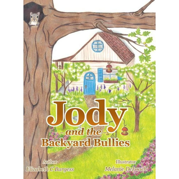 Jody and the Backyard Bullies, (Hardcover)