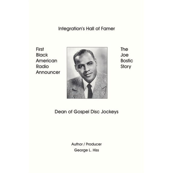 Joe Bostic Story : First Black American Radio Announcer