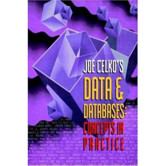 Pre-Owned Joe Celko's Data and Databases: Concepts in Practice (Paperback) 1558604324 9781558604322