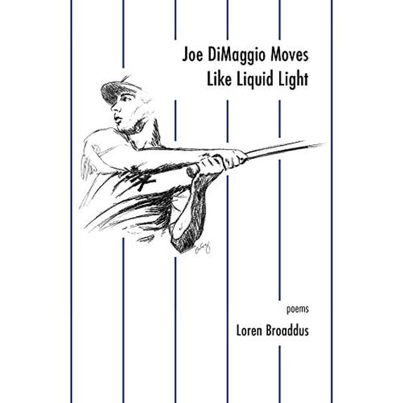 Pre-Owned Joe DiMaggio Moves Like Liquid Light: poems Paperback