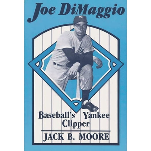 Pre-Owned Joe DiMaggio: Baseball's Yankee Clipper (Paperback) 0275927121 9780275927127