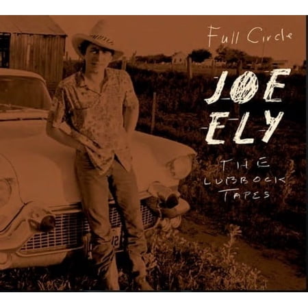 Joe Ely - The Lubbock Tapes: Full Circle - Music & Performance - CD