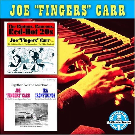 Joe "Fingers" Carr - Riotous, Raucous, Red Hot 20s/Together For The Last Time - Music & Performance - CD