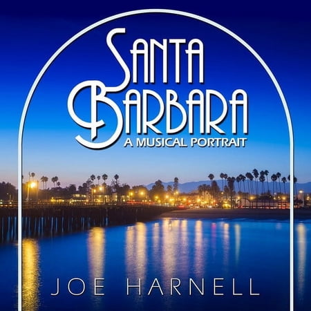 Joe Harnell - Santa Barbara: A Musical Portrait - Music & Performance - CD