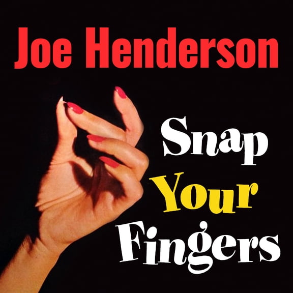 Joe Henderson - Snap Your Fingers - Music & Performance - CD