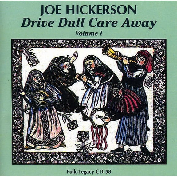 Joe Hickerson - Drive Dull Care Away, Vol. 1 - Music & Performance - CD