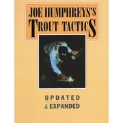 Joe Humphreys's Trout Tactics : Updated & Expanded (Hardcover)