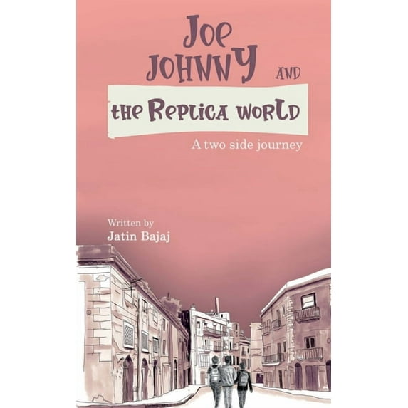 Joe, Johnny And The Replica world, (Paperback)