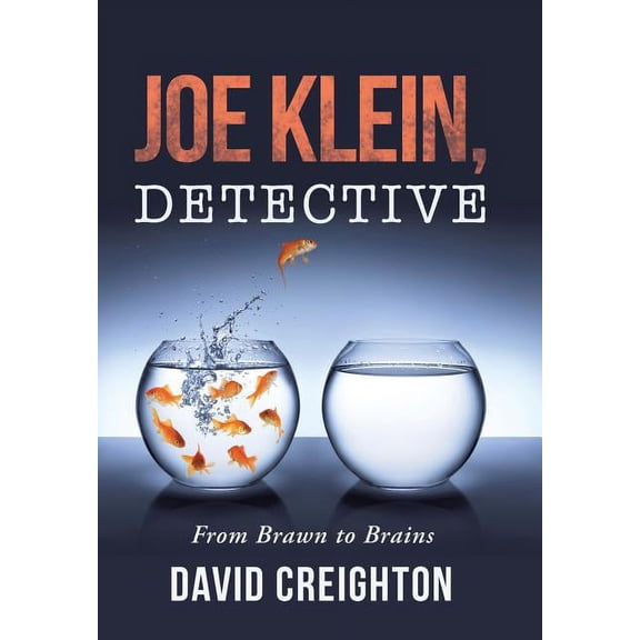 Joe Klein, Detective : From Brawn to Brains (Hardcover)