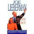 thumbnail image 1 of Pre-Owned Joe Lieberman: The Historic Choice: The Historic Choice (Mass Market Paperback) 0786014121 9780786014125, 1 of 1