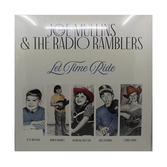 Joe Mullins & The Radio Ramblers Let Time Ride NEW Vinyl LP Bluegrass Music