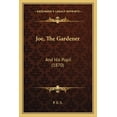 thumbnail image 1 of Joe, The Gardener : And His Pupil (1870) (Paperback), 1 of 1
