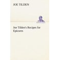 thumbnail image 1 of Joe Tilden's Recipes for Epicures, (Paperback), 1 of 1