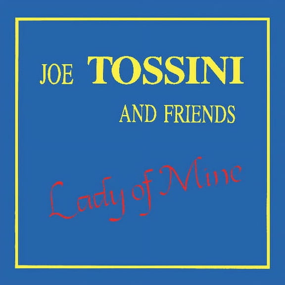Joe Tossini - Lady of Mine - Music & Performance - CD