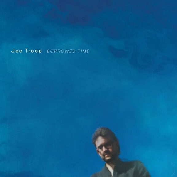 Joe Troop - Borrowed Time - Music & Performance - CD