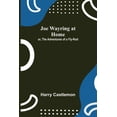 thumbnail image 1 of Joe Wayring at Home; or, The Adventures of a Fly-Rod, (Paperback), 1 of 1