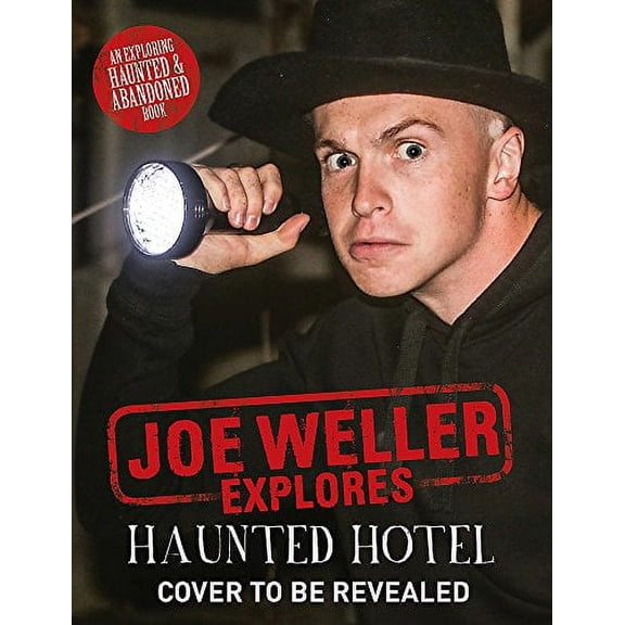 Joe Weller Explores: Haunted Hotel