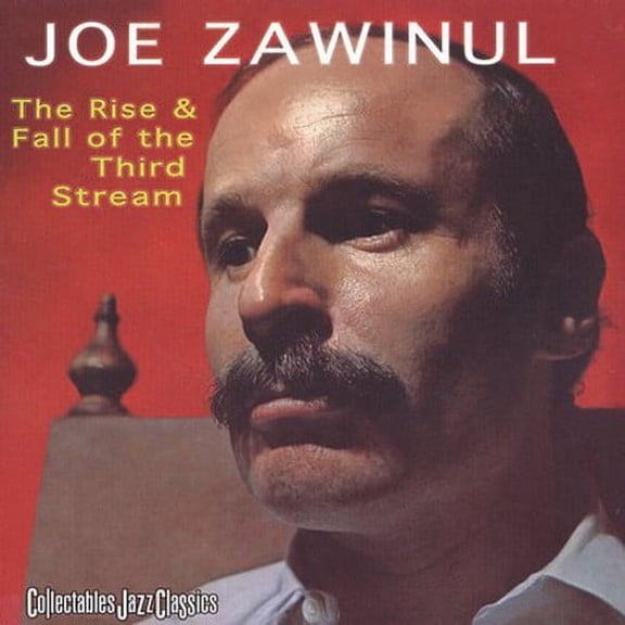 Joe Zawinul - Rise & Fall of the 3rd Stream - Music & Performance - CD