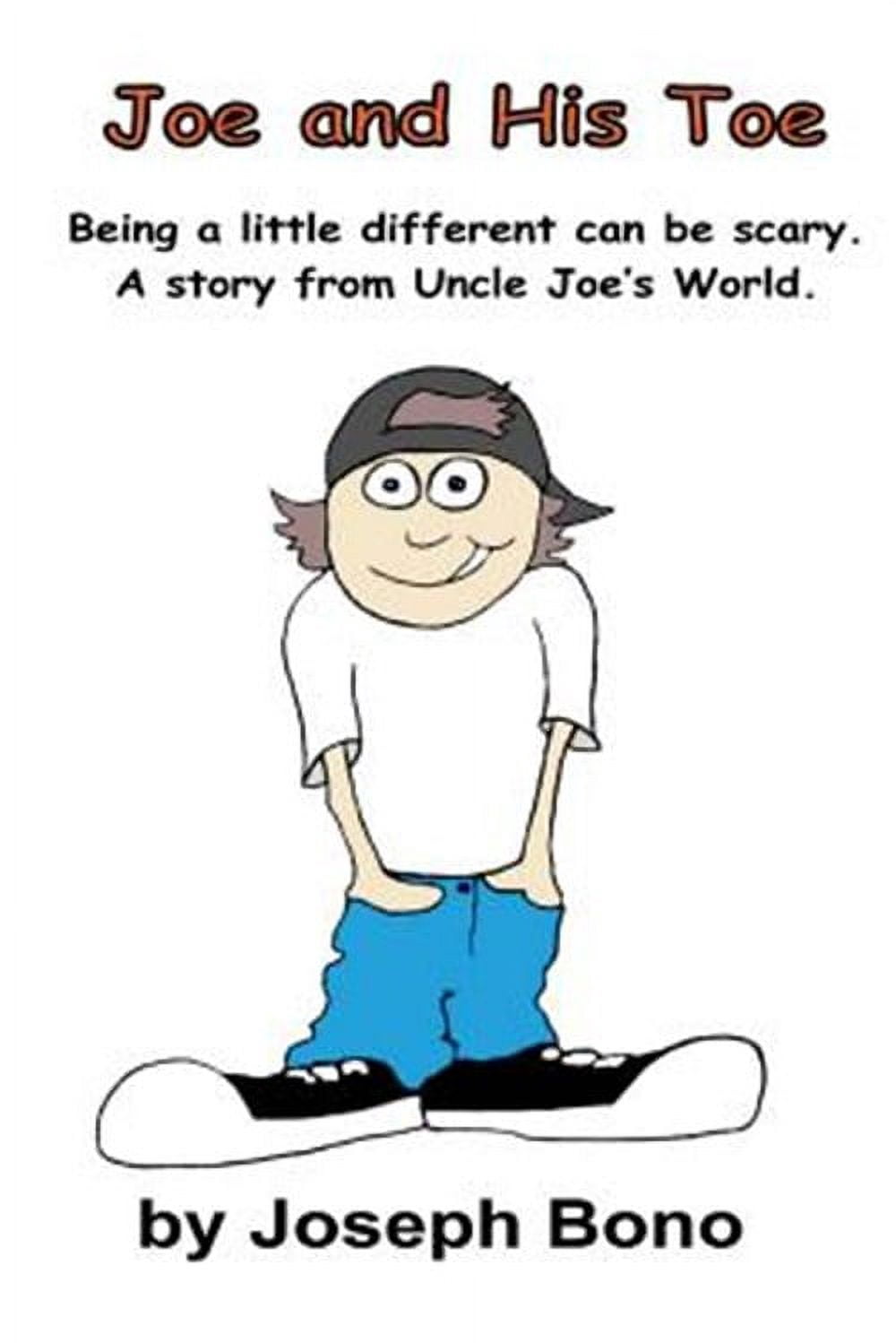 Joe and His Toe (Paperback) by Joseph Bono