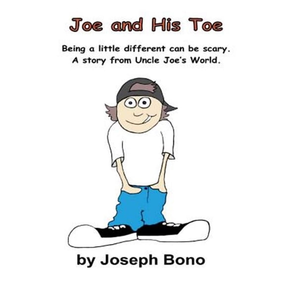 Joe and His Toe (Paperback) by Joseph Bono