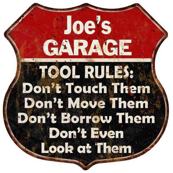 Joe's Garage Tool Rules Gift Red Sign Size: 12"x 12"