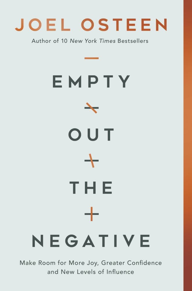Joel Osteen: Empty Out the Negative: Make Room for More Joy, Greater Confidence, and New Levels of Influence (Paperback)