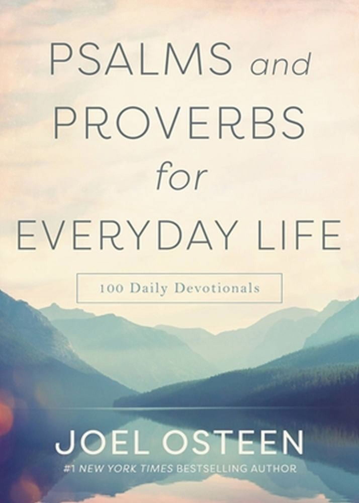 Joel Osteen: Psalms and Proverbs for Everyday Life: 100 Daily Devotions (Hardcover)
