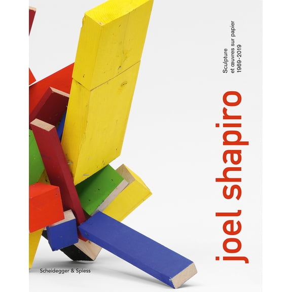 Joel Shapiro : Sculpture and Works on Paper 19692019 (Hardcover)