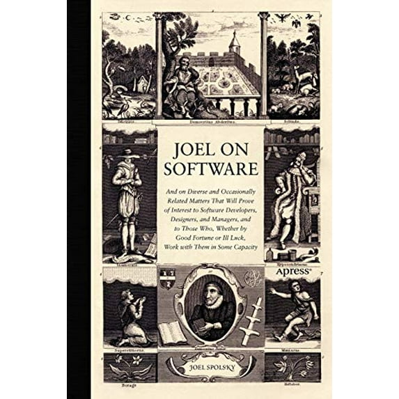 Pre-Owned Joel on Software: And on Diverse and Occasionally Related Matters That Will Prove of Interest to Software Developers, Designers, and Managers, and to (Paperback) 1590593898 9781590593899