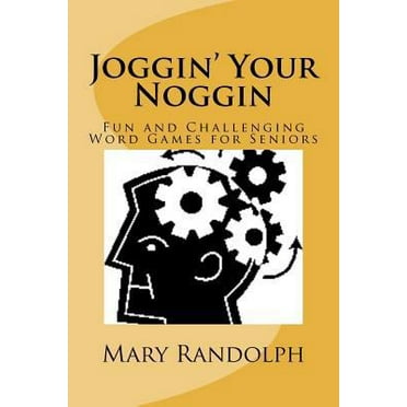 Pre-Owned Joggin' Your Noggin: Fun and Challenging Word Games for Seniors (Paperback) 0615640273 9780615640273