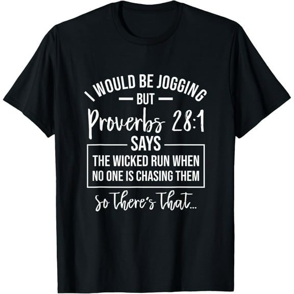 Jogging Proverbs 28 1 Funny Running Christian Bible Verse T-Shirt