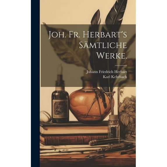 Joh. Fr. Herbart's sämtliche Werke., (Hardcover)