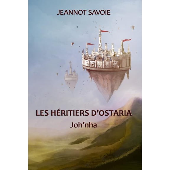 Les Hritiers d'Ostaria: Joh'nha (Paperback)