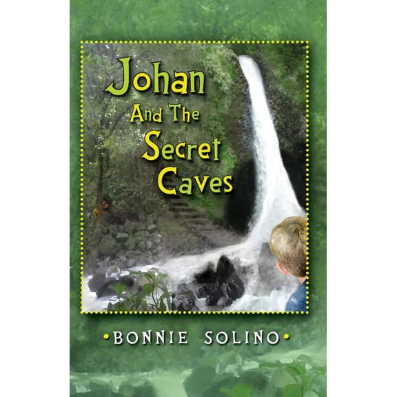 Johan's Adventure Johan And The Secret Caves, Book 1, (Paperback)