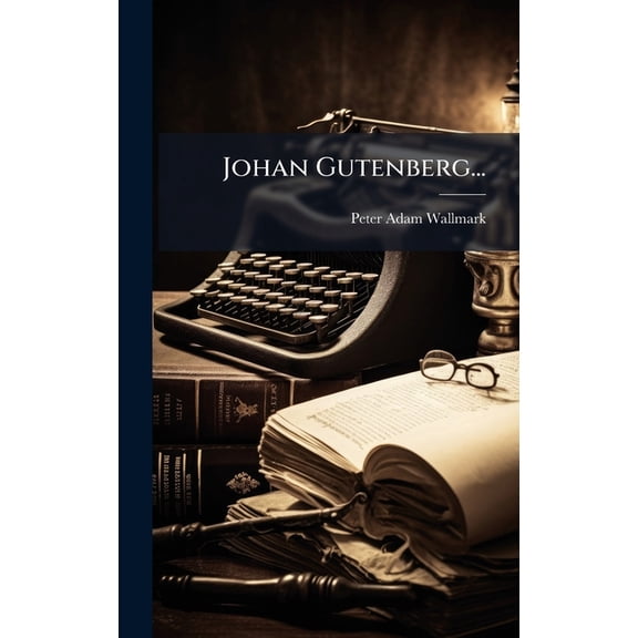 Johan Gutenberg..., (Hardcover)