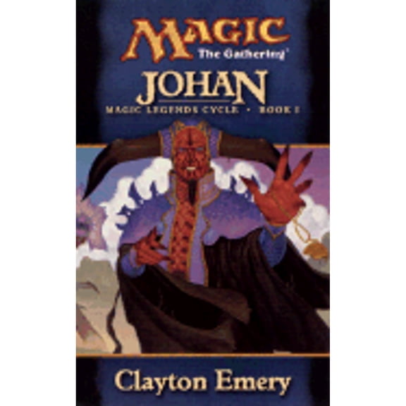 Pre-Owned Johan (Magic Legends Cycle, Book 1) (Magic: The Gathering) (Unknown) 0786918039 9780786918034