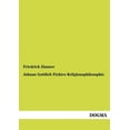 thumbnail image 1 of Johann Gottlieb Fichtes Religionsphilosophie (Paperback), 1 of 1