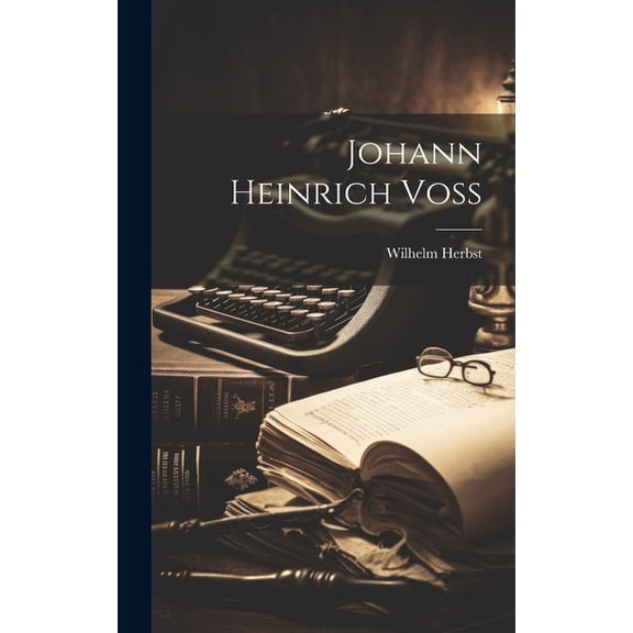 Johann Heinrich Voss (Hardcover)