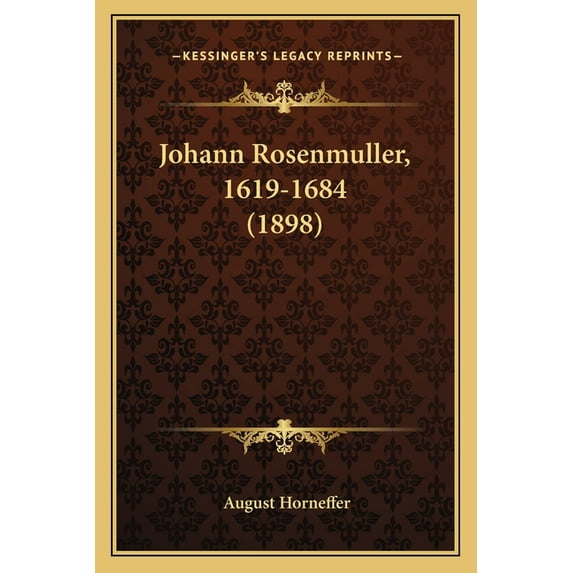 Johann Rosenmuller, 1619-1684 (1898) (Paperback)