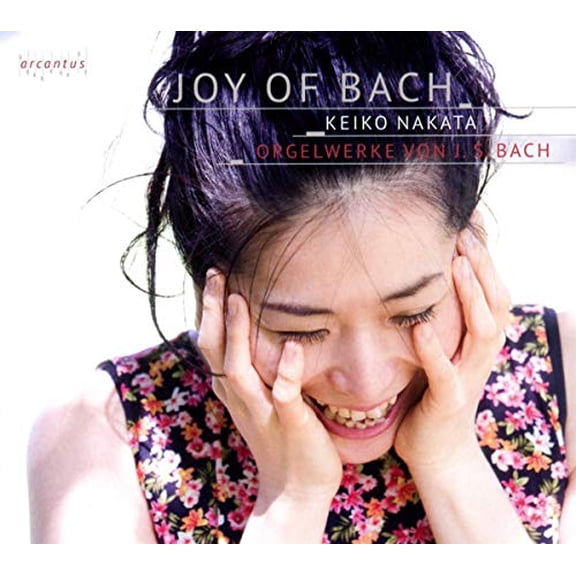 Johann Sebastian Bach Keiko Nakata: Joy of Bach: Orgelwerke Von J.S. Bach (CD) Album
