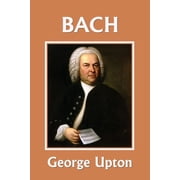Johann Sebastian Bach Yesterdays Classics, Paperback