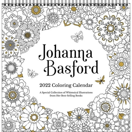 Johanna Basford 2022 Coloring Wall Calendar : A Special Collection of Whimsical Illustrations From Her Best-Selling Books (Calendar)