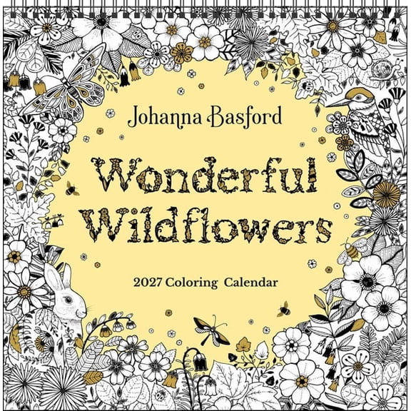 Johanna Basford 2027 Coloring Wall Calendar: Wonderful Wildflowers, (Paperback)