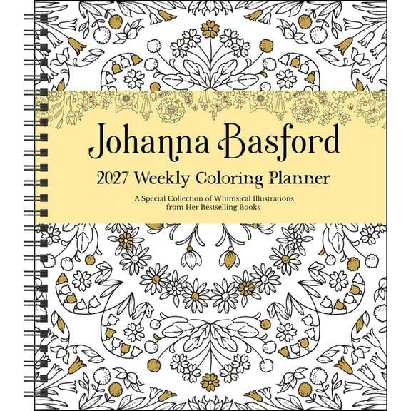 Johanna Basford 2027 Weekly Coloring Calendar, (Paperback)