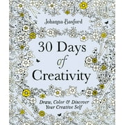 Johanna Basford: 30 Days of Creativity: Draw, Color, and Discover Your Creative Self, 80 pages (Paperback)