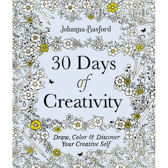 30 Days of Creativity: Draw, Color, and Discover Your Creative Self, 80 pages (Paperback)
