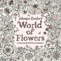 Johanna Basford: World of Flowers: A Coloring Book and Floral Adventure, 80 pages (Paperback)