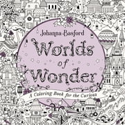 Worlds of Wonder A Coloring Book for the Curious, 80 pages Paperback