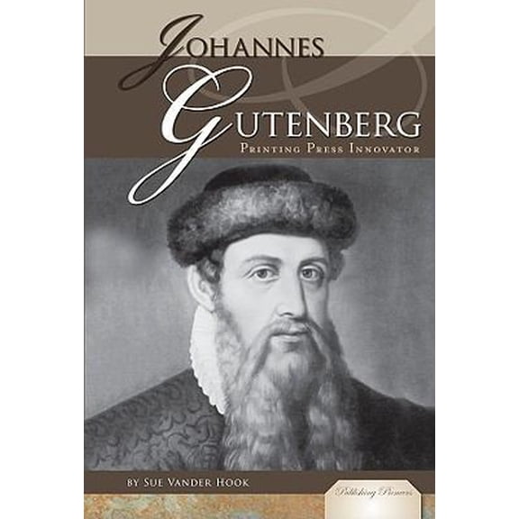 Pre-Owned Johannes Gutenberg: Printing Press Innovator (Library Binding) 1604537620 9781604537628